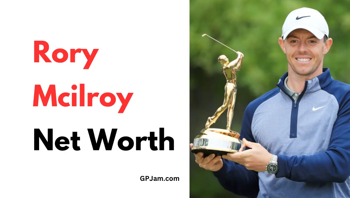 Rory Mcilroy Net Worth 2025