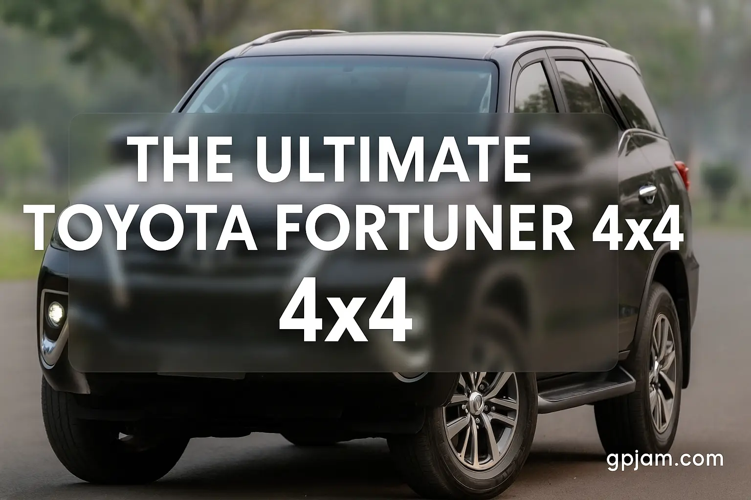 Toyota Fortuner 4x4 rugged SUV, Attitude Black Toyota Fortuner 4x4, Toyota Fortuner interior features, 2017 Toyota Fortuner off-road.